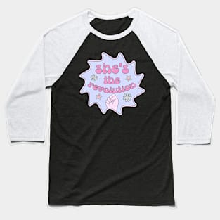 She's the revolution Baseball T-Shirt